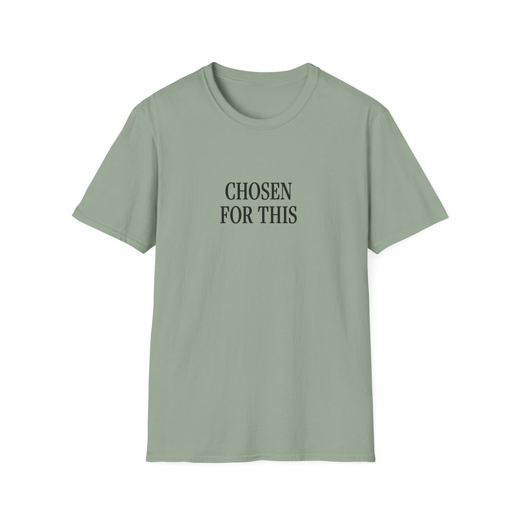 Chosen for This T-Shirt