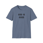 God is Good T-Shirt