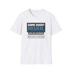 Game Over? Never T-Shirt