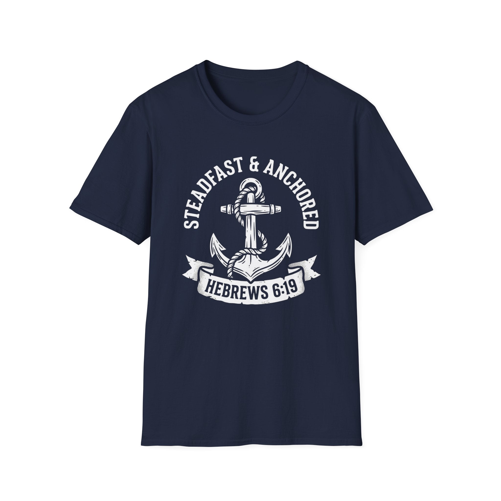 Steadfast and Anchored T-Shirt