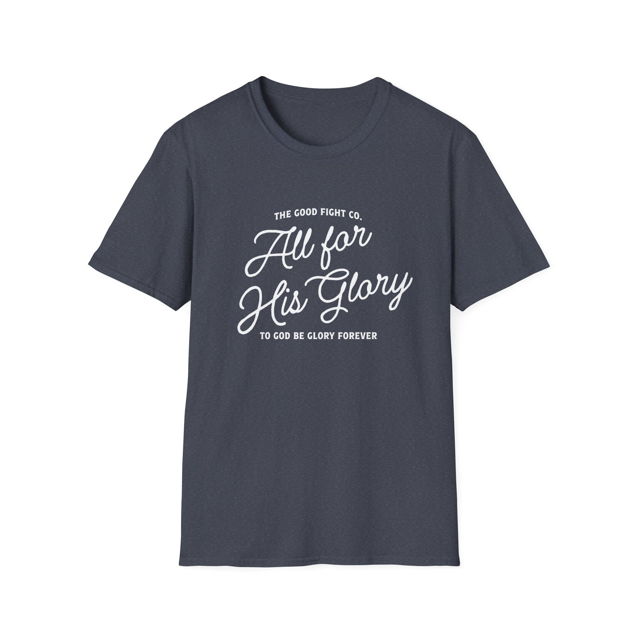 All for His Glory T-Shirt