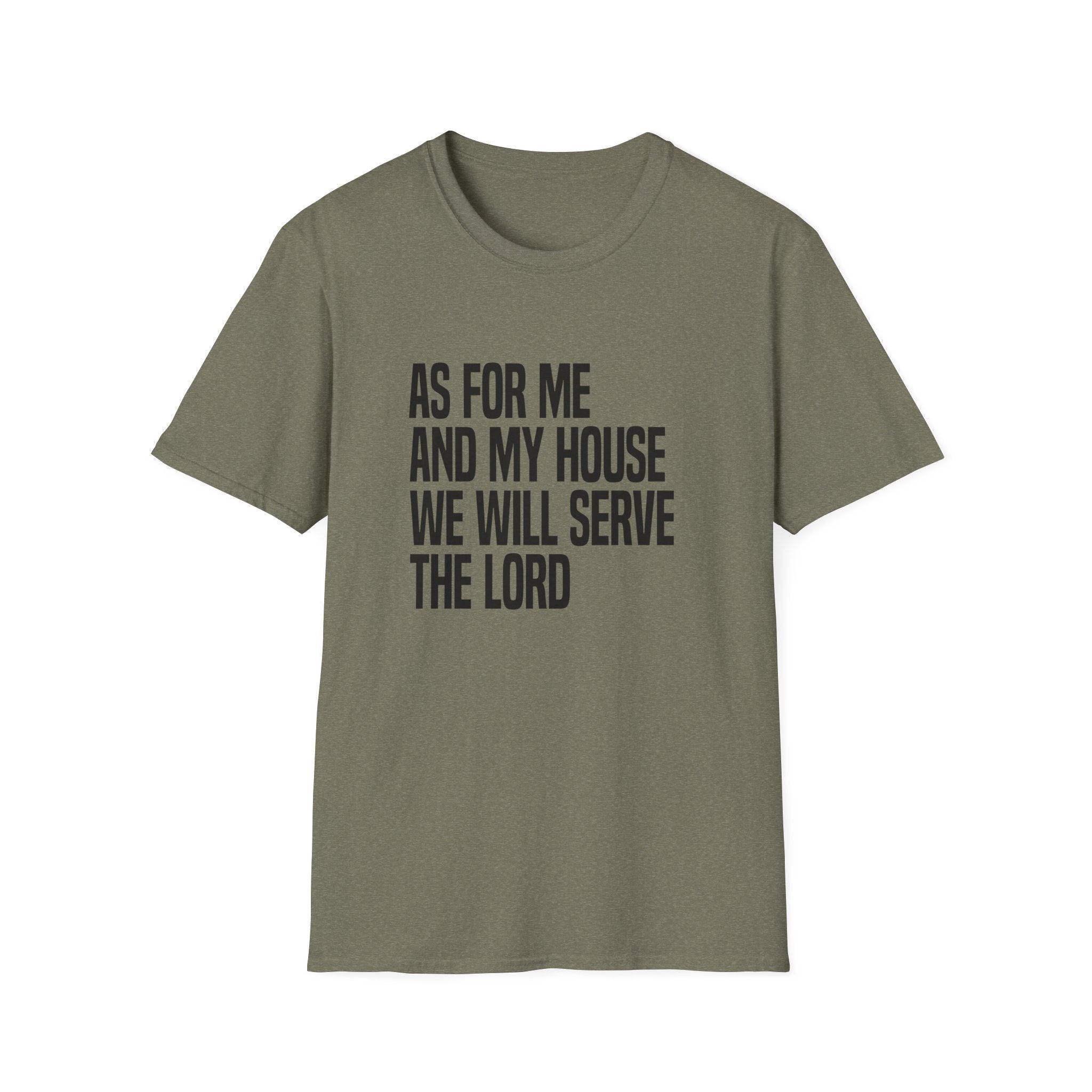 As for Me and My House T-Shirt