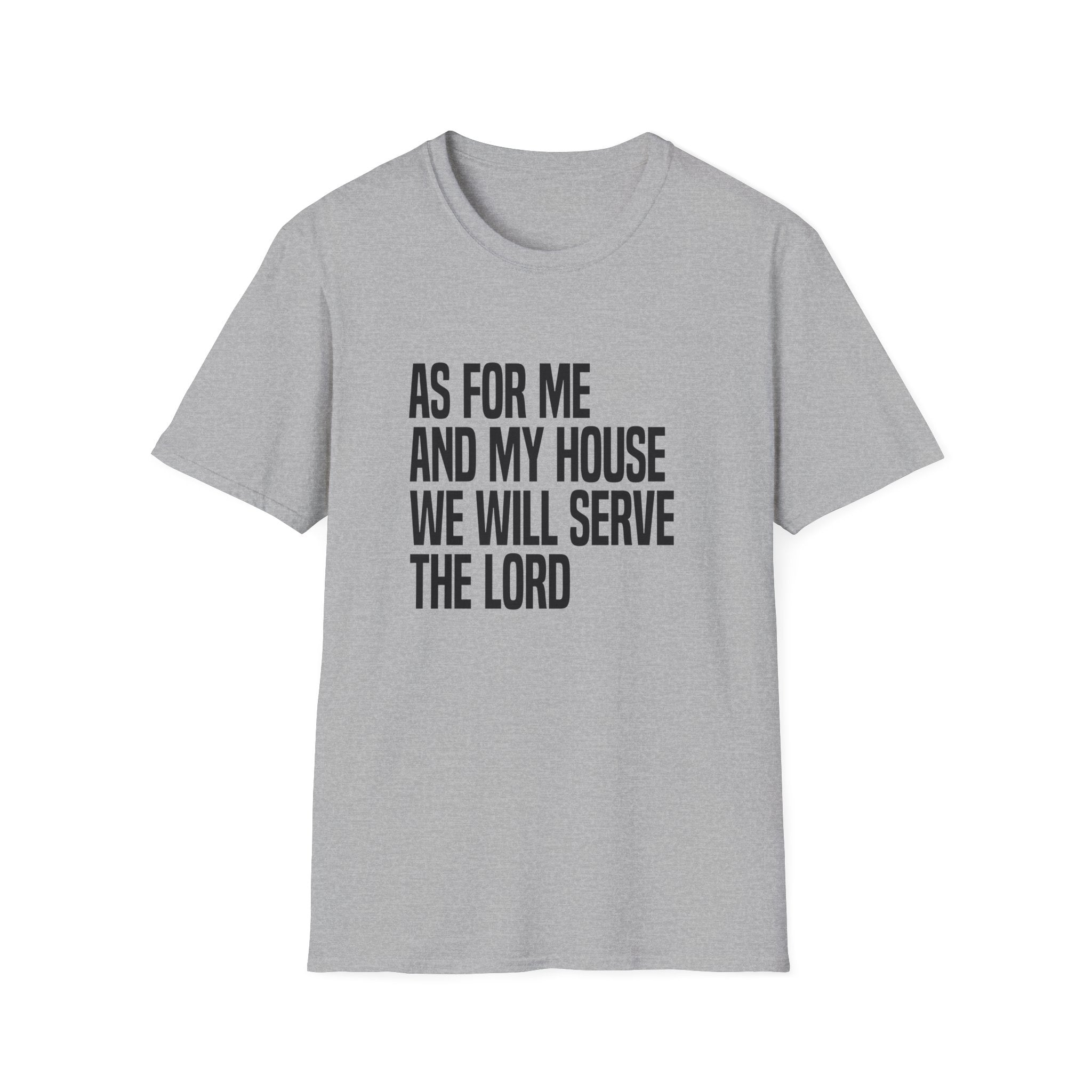 As for Me and My House T-Shirt