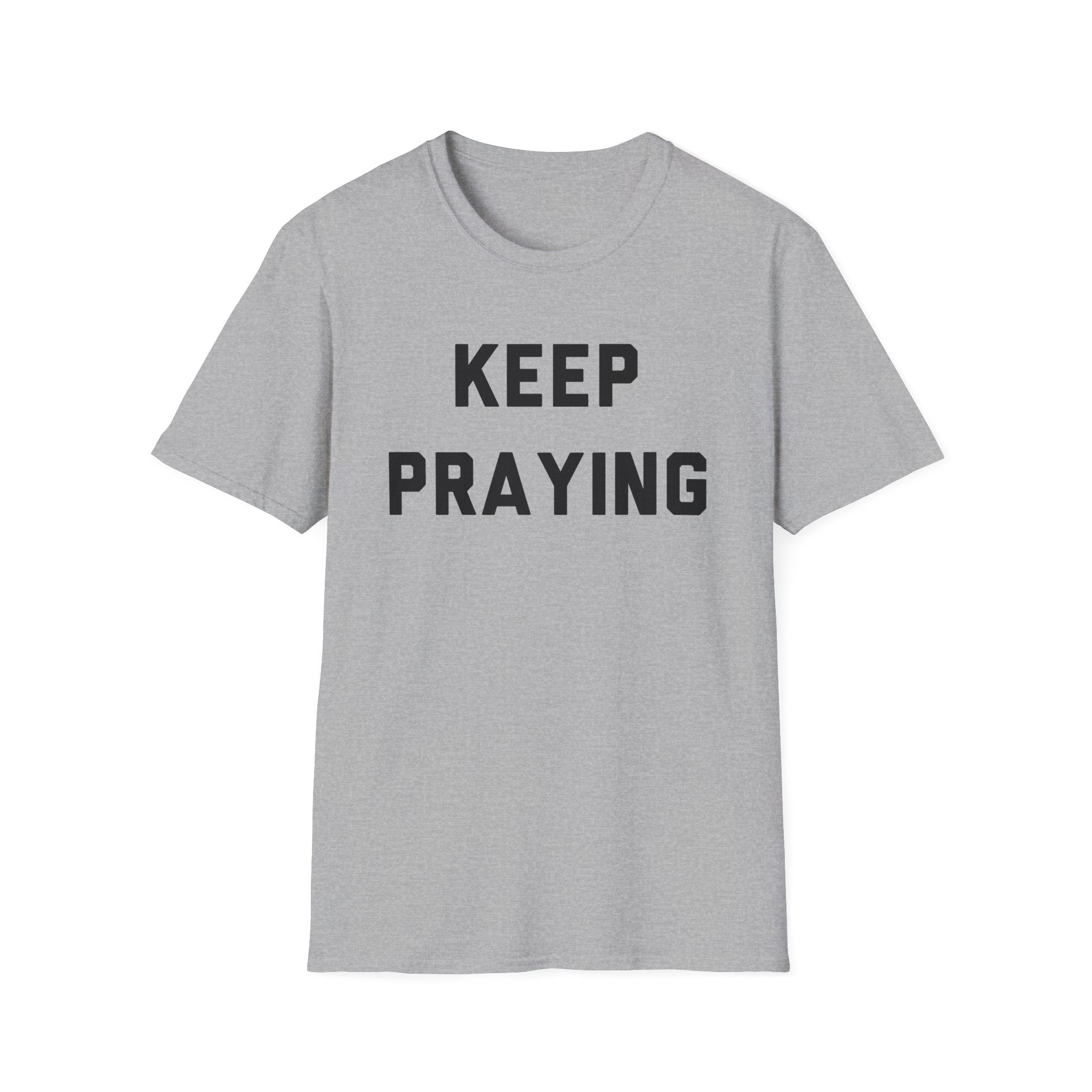 Keep Praying T-Shirt