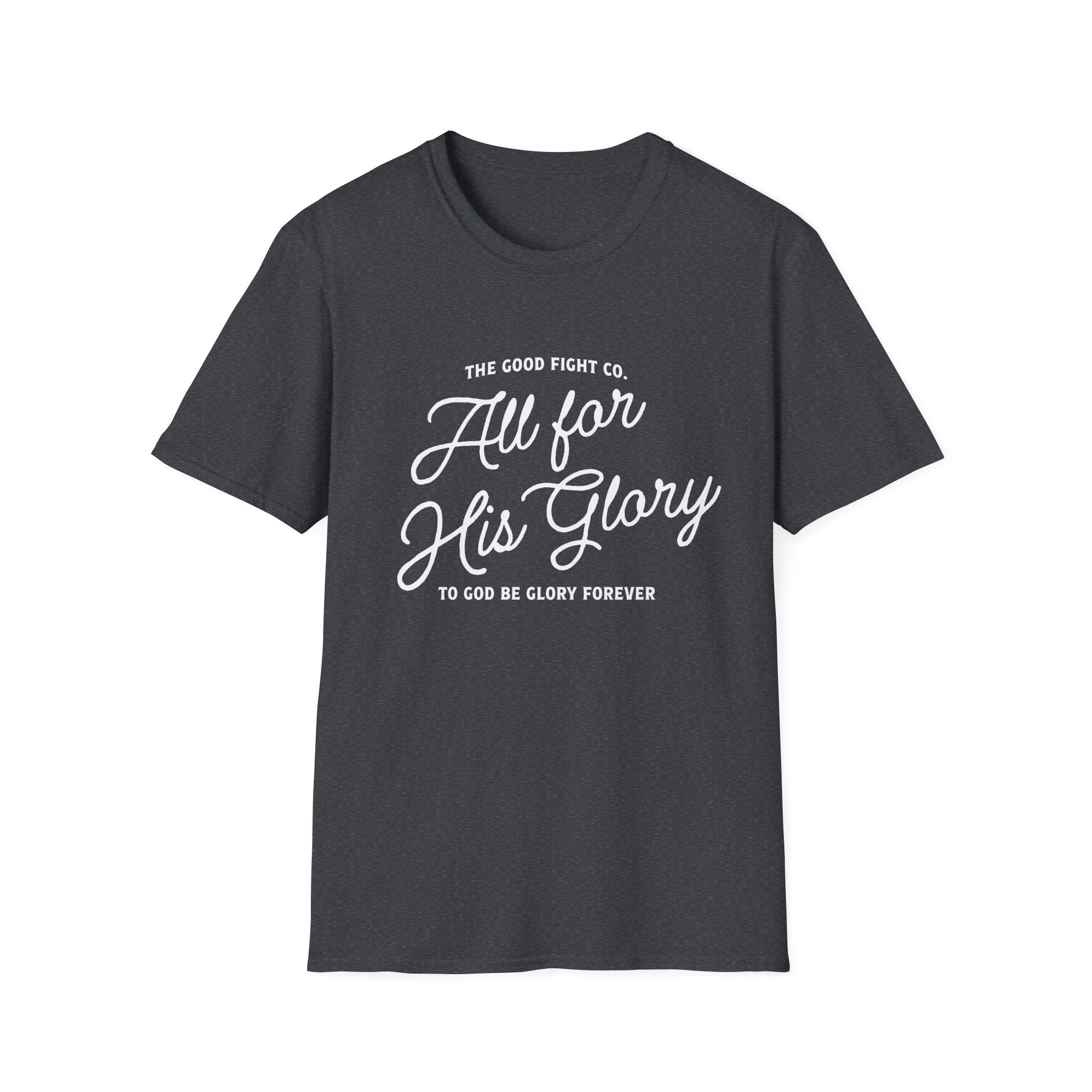 All for His Glory T-Shirt