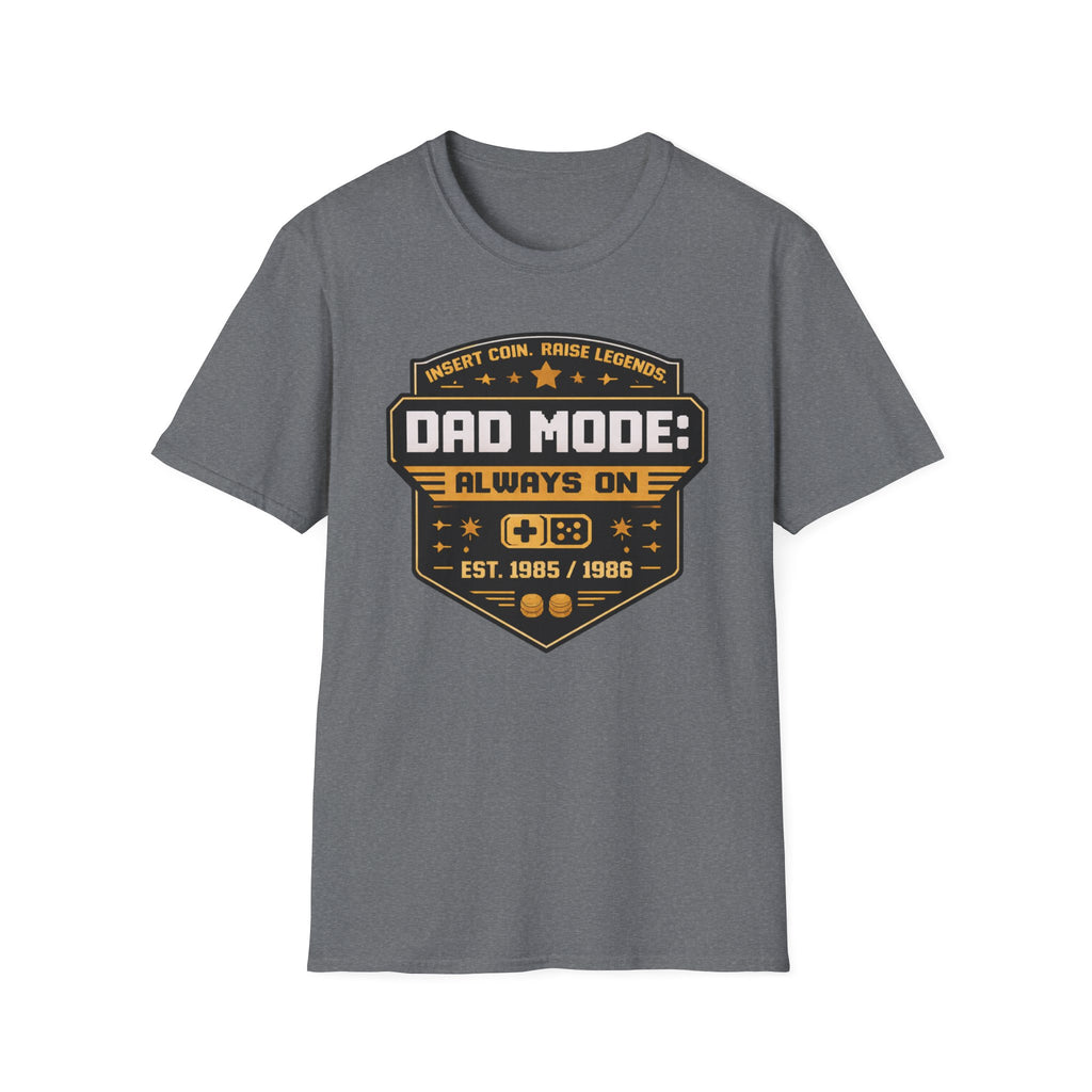 Dad Mode: Always On T-Shirt