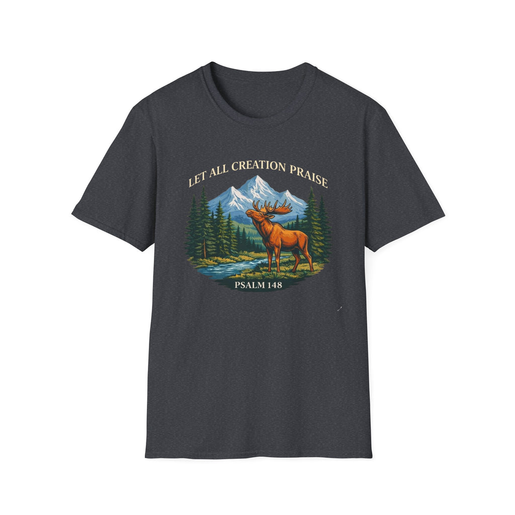 Let All Creation Praise (Moose) T-Shirt