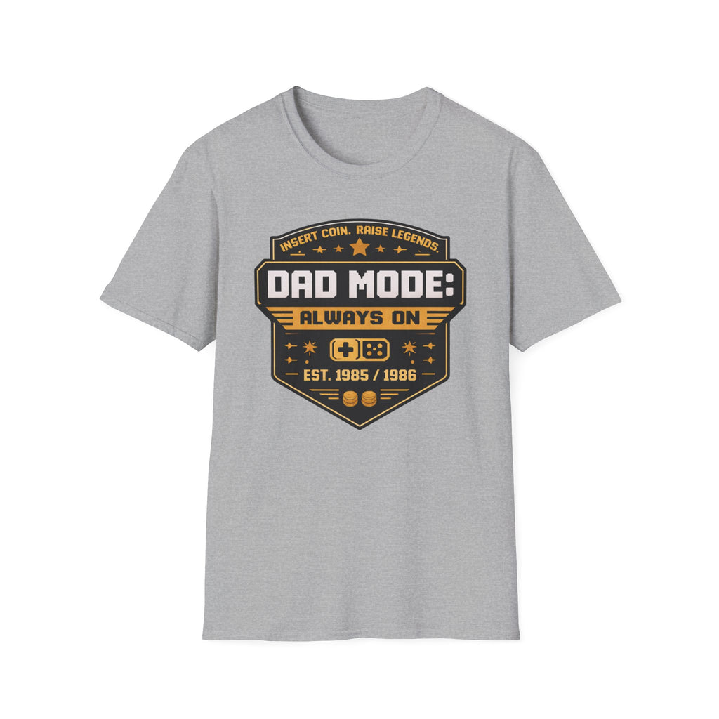Dad Mode: Always On T-Shirt