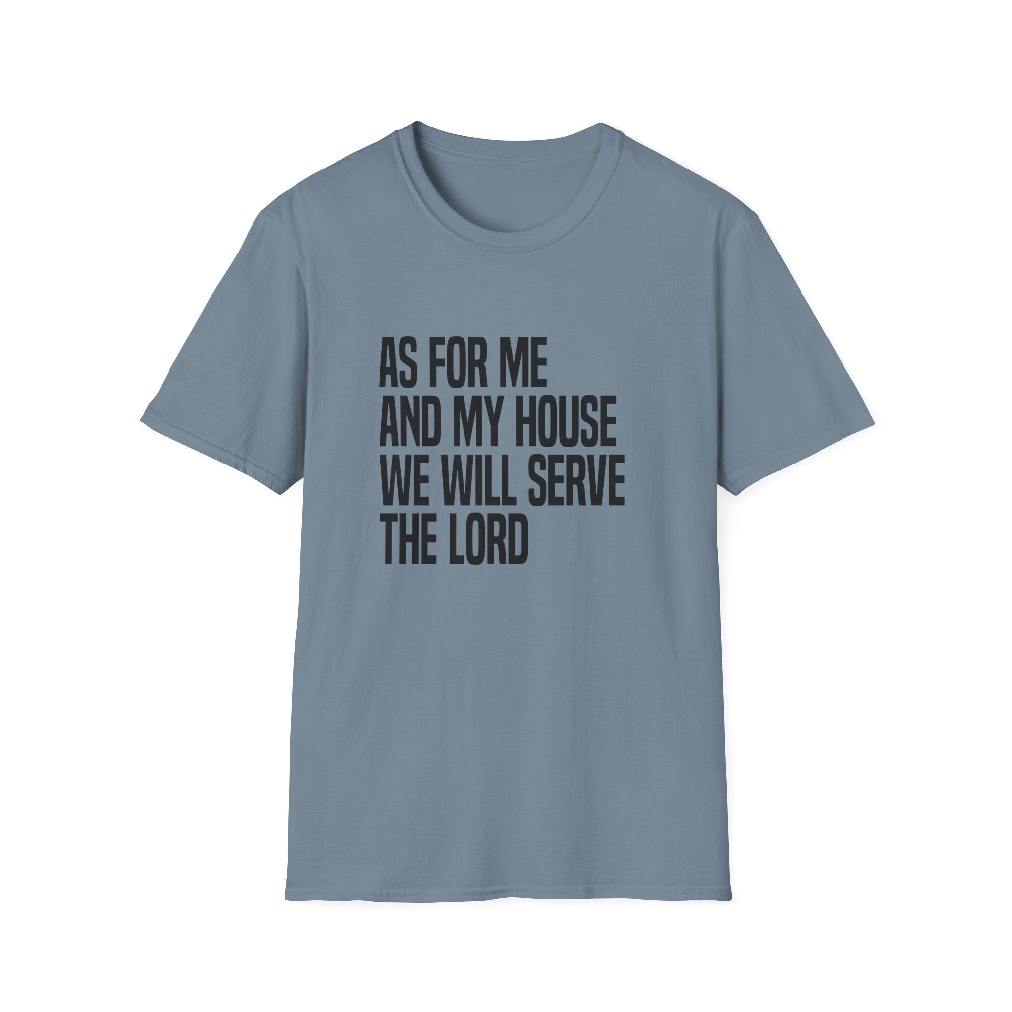 As for Me and My House T-Shirt