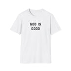 God is Good T-Shirt