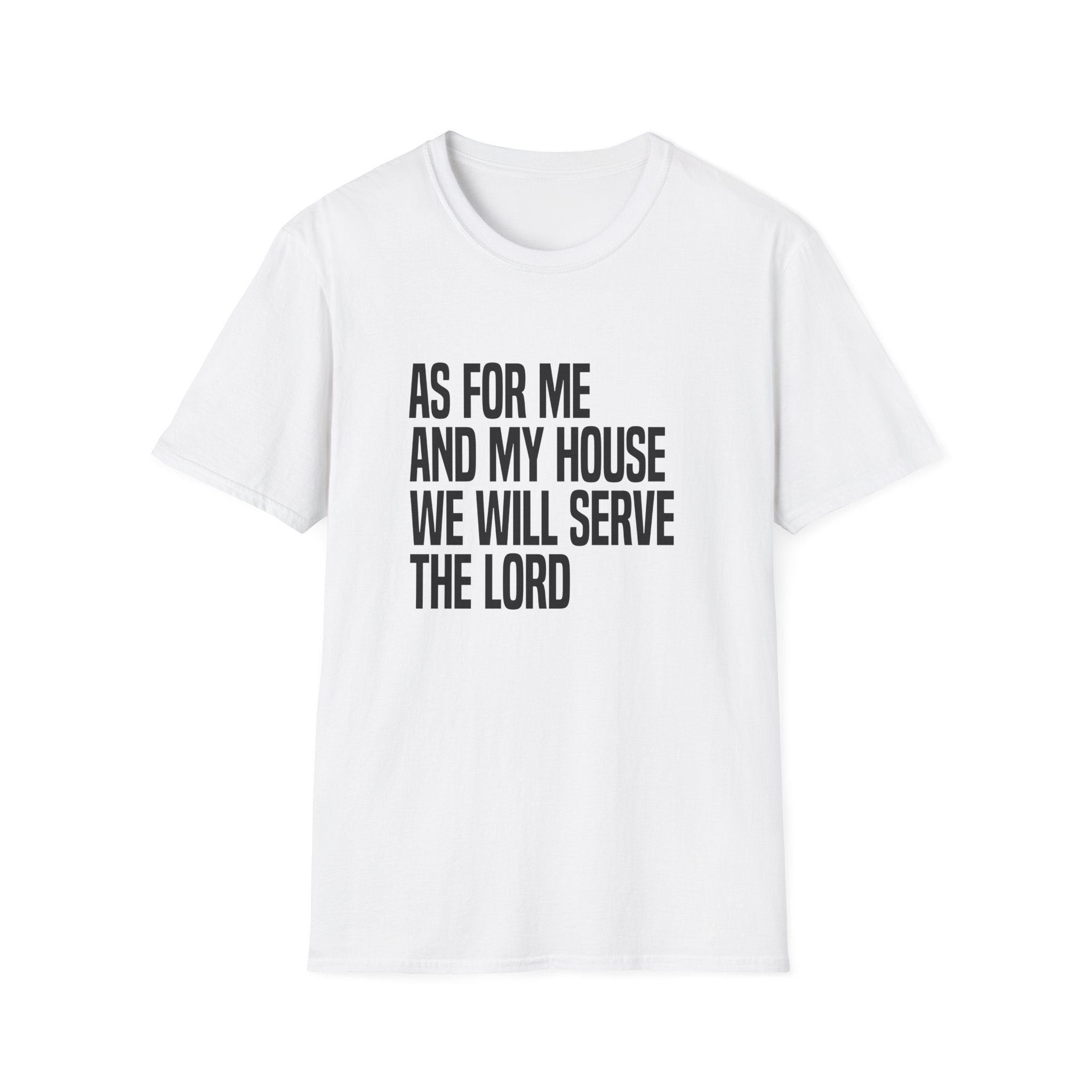 As for Me and My House T-Shirt
