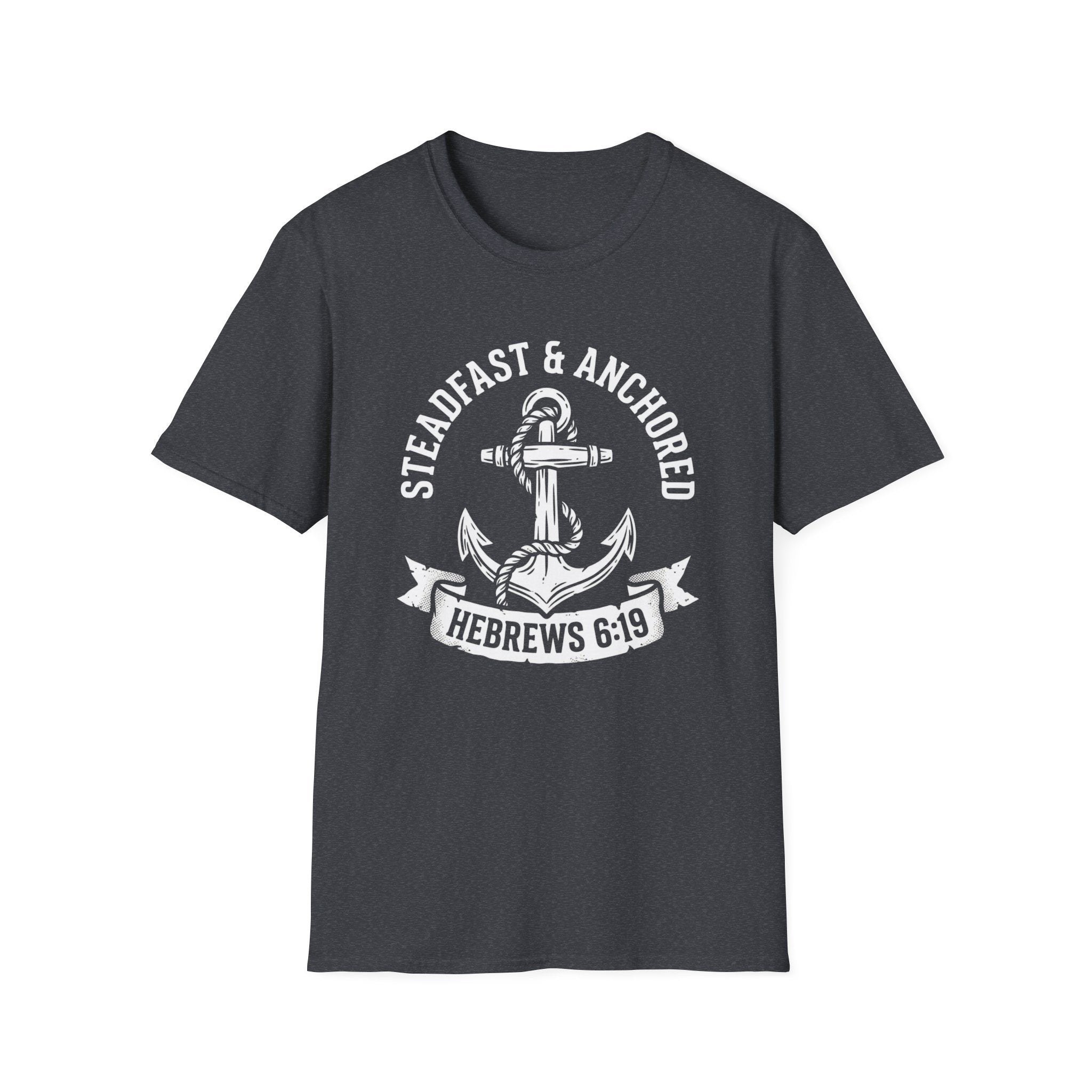 Steadfast and Anchored T-Shirt