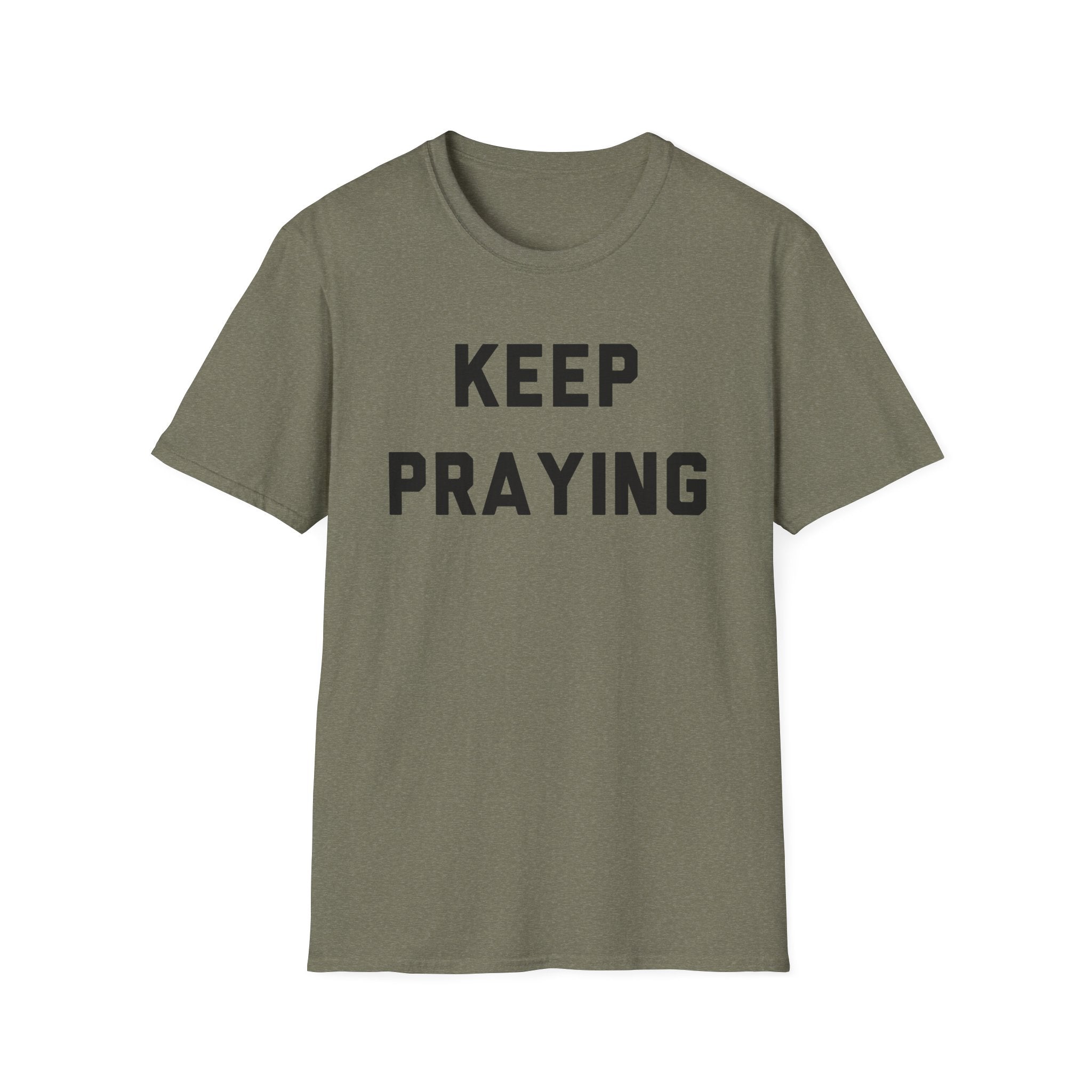 Keep Praying T-Shirt